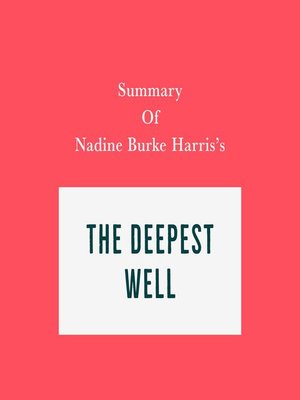 cover image of Summary of Nadine Burke Harris's the Deepest Well